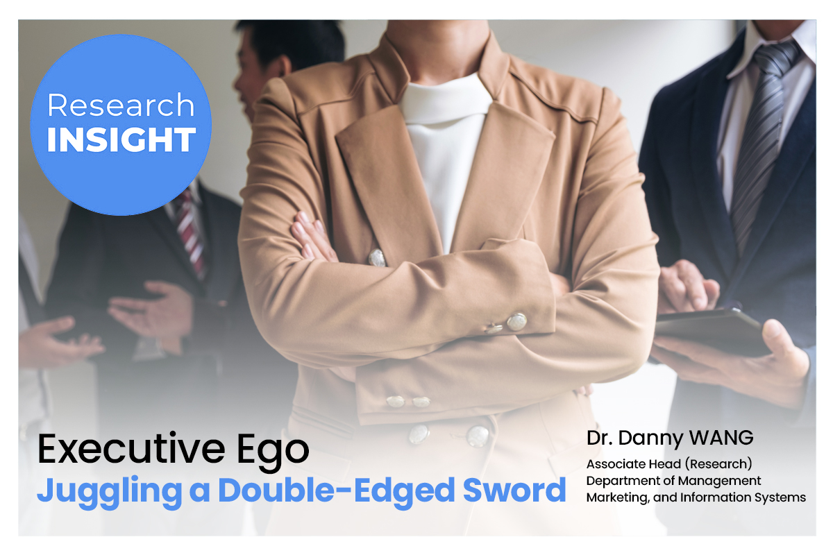 Executive Ego: Juggling a Double-Edged Sword