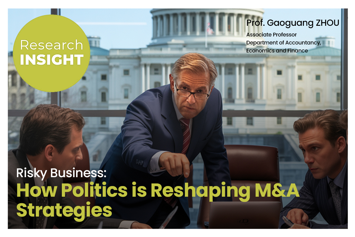 Risky Business: How Politics is Reshaping M&A Strategies